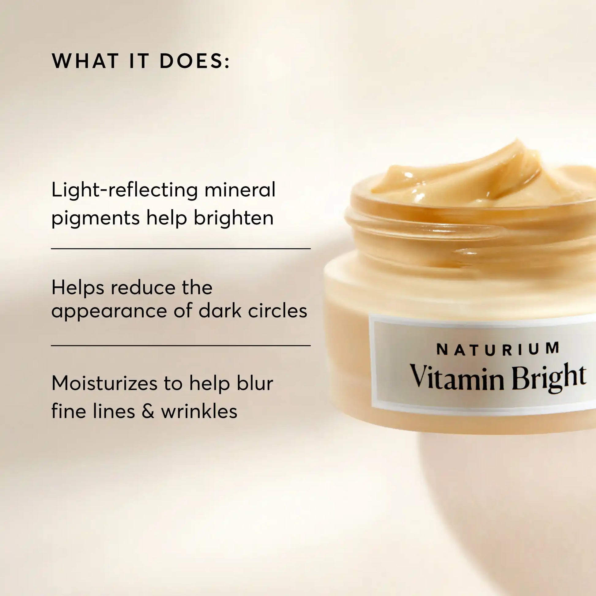 vitamin-bright-illuminating-eye-cream-a9 NATR-10086-Alt-Image-Vitamin-Bright-Illuminating-Eye-Cream-02_b4051379-6020-47e3-9fb5-1793b743726f.webp